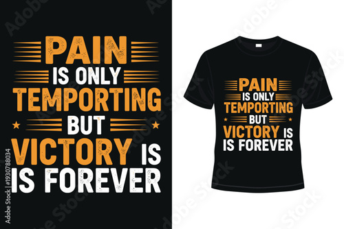 Motivational t-shirt with empowering quote about pain and victory