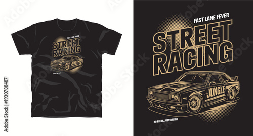 Street racing fast lane fever t-shirt design, vintage muscle car, no rules just racing graphic print