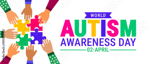 World Autism Awareness Day April 02 Banner, poster or background design. Diverse Hands Reaching Toward a Multi-Color Puzzle Heart to Symbolize Unity, Inclusion, and Global Support for the Autism