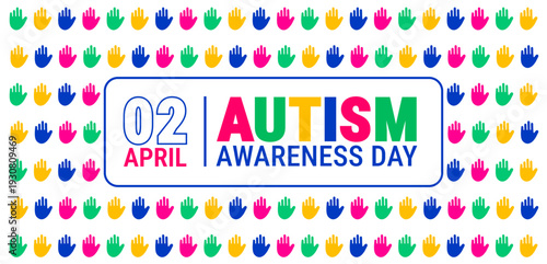 World Autism Awareness Day Background, banner or poster design template. Celebrated on April 2. Colorful Design Featuring Multicolor Handprints and Bold Typography on a White Background