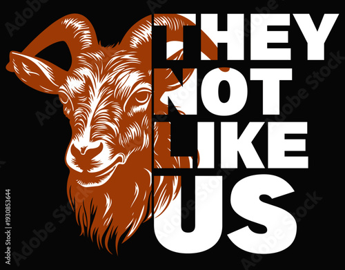 Goat Animal Cut File, They Not Like Us - printable editable vector art file.