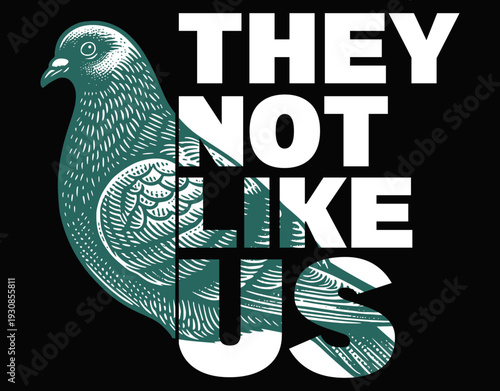Pigeon Digital Cut File, They Not Like Us - printable editable vector art file.