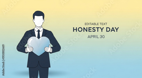 Businessman holding heart on honesty day april 30 editable text symbolizing truth and integrity in corporate setting