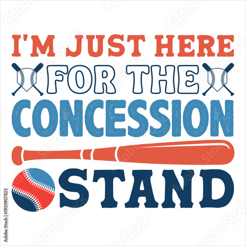 I’m Just Here for the Concession Stand Funny Baseball Typography T Shirt Design