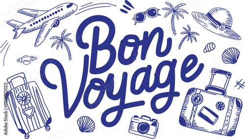 Charming hand drawn illustration featuring the iconic French farewell phrase bon voyage surrounded by essential travel items like airplanes luggage sunglasses palm trees and seashells signifying a won
