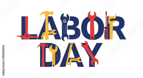 Labor Day celebration with tools and equipment.
