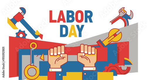 Labor Day celebration with fists raised and industrial tools.