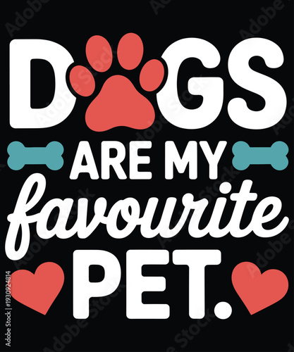 Dogs are my favourite pet love paw print flat design vector illustration
