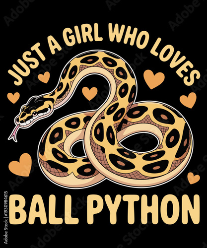Funny Snake Snakes Cobra Just A Girl Who Loves Ball Pythons