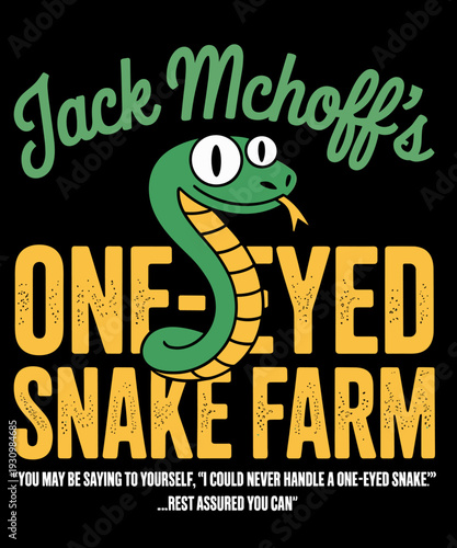 Funny Jack Mehoffs One Eyed Snake Farm Sarcastic
