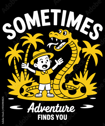 Funny Snake Sometimes Adventure Finds You
