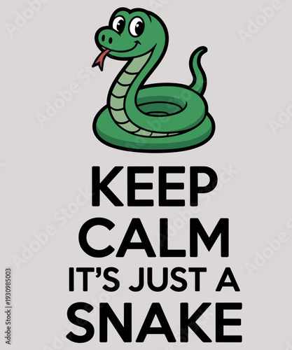 Keep Calm It's Just A Snake Funny Pet Snake