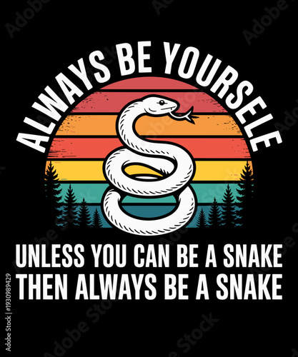 Always Be A Snake Lover Funny Snake Quote Retro