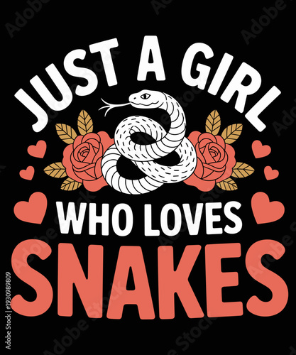 Just A Girl Who Loves Snakes - Zoo Snake Lover