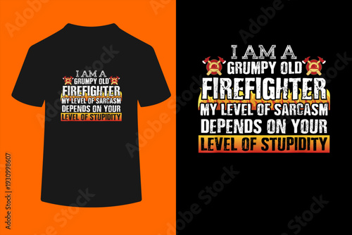 Firemen Shirts Grumpy Old Firefighter Sarcasm Tees Men Gifts T-Shirt
