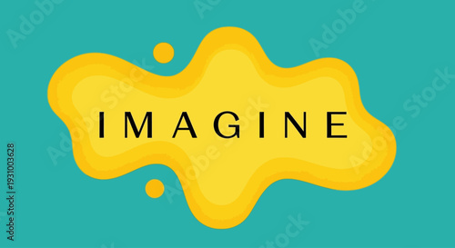 Vibrant Yellow Blob with Black Text Imagine on Turquoise Background, Close-up View of Abstract Design Element