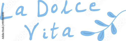 Lettering La Dolce Vita Hand Drawn