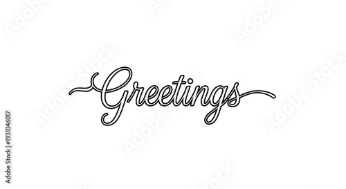 Elegant Calligraphy Text "Greetings" in Black and White