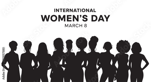 Powerful black and white silhouette illustration celebrating international women's day on march eighth representing unity strength and female diversity in a bold graphic design