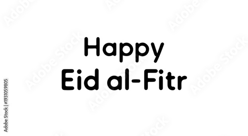 Happy Eid al-Fitr Modern Minimalist Lettering in Rounded Sans Serif Style