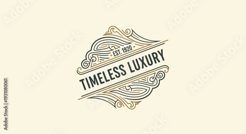 Elegant Vintage Emblem with Timeless Luxury Text and Ornate Swirls.