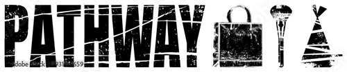 Bold distressed typography spelling "PATHWAY" alongside shopping bag, makeup brush, and necktie. Urban street art style,, textured vector graphic.
