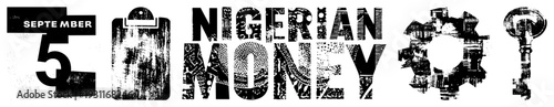 Nigerian money typography design, financial symbols, vintage clipboard, antique key graphic, halftone texture, economic, black and white vector art.