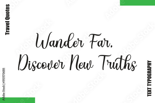 Wander Far, Discover New Truths Travel Quote Modern Text Typography
