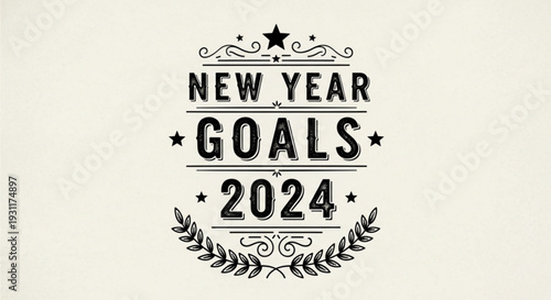 New Year Goals 2024 typographic design with elegant laurel wreath