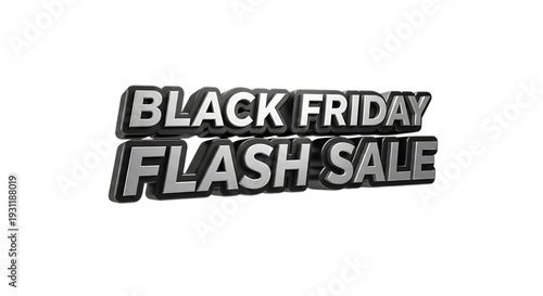 Black Friday Flash Sale 3D Text for Marketing Campaigns