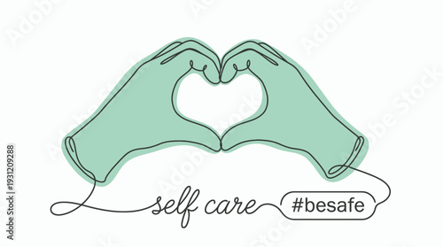 One line drawing of medical professional hands in gloves forming heart shape with self care and be safe text, concept for healthcare awareness, medical safety campaign and hygiene promotion