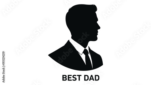 A black silhouette of a man in a suit with the words best dad underneath isolated on white background, Vector