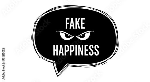Deceptive evil eyes peer from a black speech bubble with 'fake happiness' text symbolizing hidden negativity