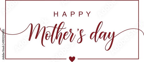 Happy Mother's Day elegant calligraphic script typography greeting card design with a minimalist maroon frame and heart on white.