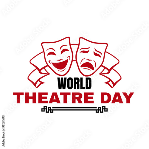 Modern World Theatre Day poster featuring bold red comedy and tragedy masks with clean typography. A striking tribute to stage performance and dramatic arts.