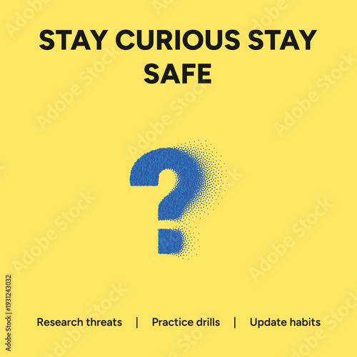 Bright yellow vector graphic illustration with stay curious stay safe message and blue question mark conveying safety and awareness themes.