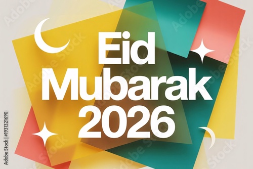 Celebrating eid mubarak 2026 with vibrant colors and joyful graphics on a light beige background with crescent moon and sparkles
