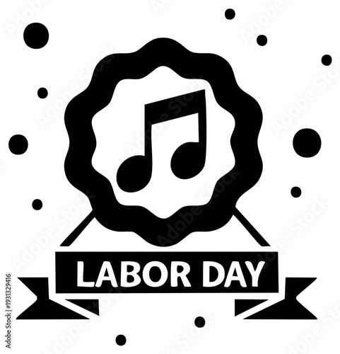 Labor Day badge featuring a music note, celebration icon for workers' holiday, black and white illustration