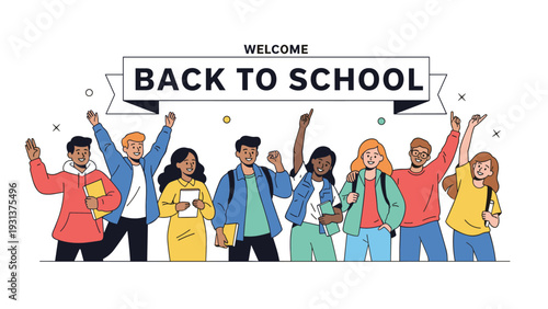 Group of diverse happy students standing together under a welcome back to school banner celebrating education and learning.
