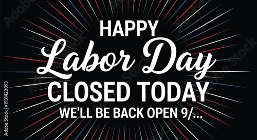 Labor day closure notification with happy message