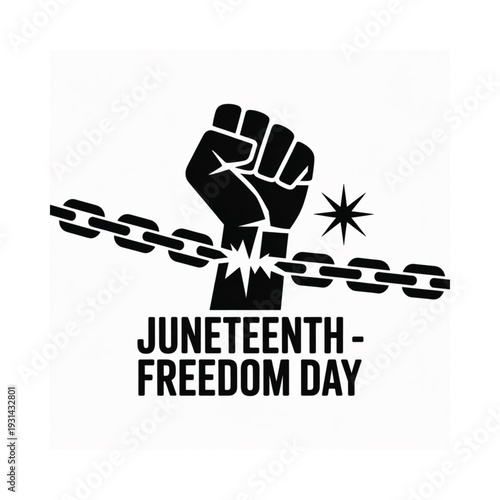 A raised fist breaking chains with the text juneteenth freedom day