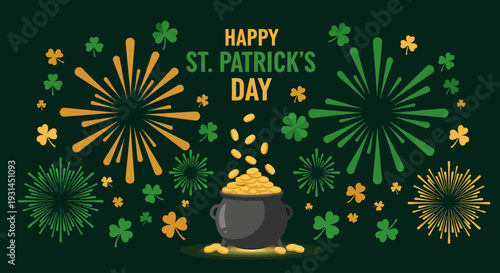 Festive St. Patrick's Day illustration celebrating with sparkling golden and green fireworks, an overflowing pot of gold coins, and scattered lucky shamrocks
