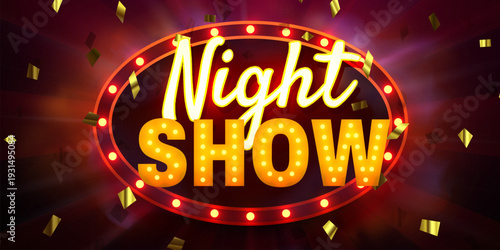 Vibrant Night Show Marquee Sign with Glowing Lights and Confetti. A Retro Entertainment Concept.
