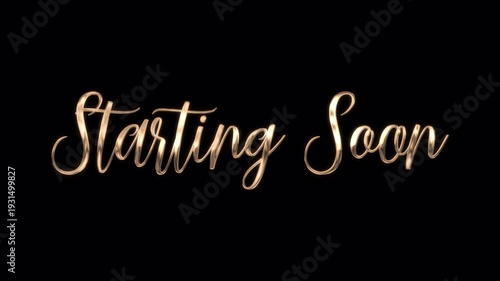 Starting Soon - Elegant Golden Text Animation on Transparent Background for Live Streams and Events.