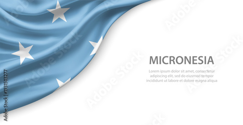 Micronesia Waving National Flag Template Background With Copy Space