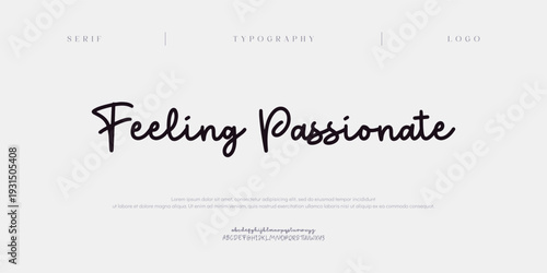 Feeling Passionate, Script premium luxury elegant alphabet letters and numbers. Elegant wedding typography classic serif font decorative vintage retro. Creative vector illustration
