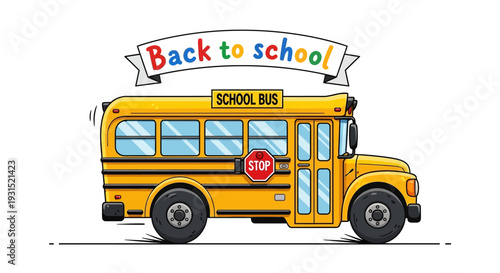 Yellow school bus with stop sign extended on a white background, viewed from the side with 'Back to school' banner above