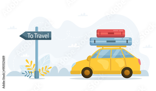 A vector conceptual illustration of with a car driving along the road with a suitcase near a "To Travel" sign.