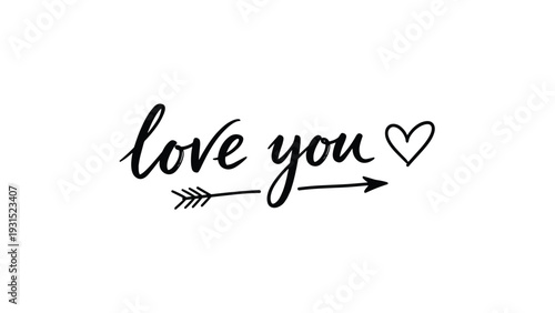 Elegant hand drawn calligraphy of the phrase love you with an arrow and heart creates a romantic and minimalist sentiment for cards.