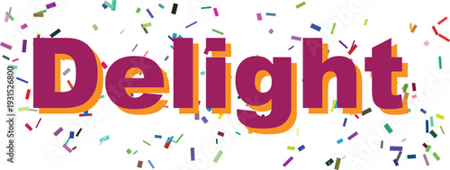 The word Delight in bold purple and orange letters surrounded by colorful scattered confetti
